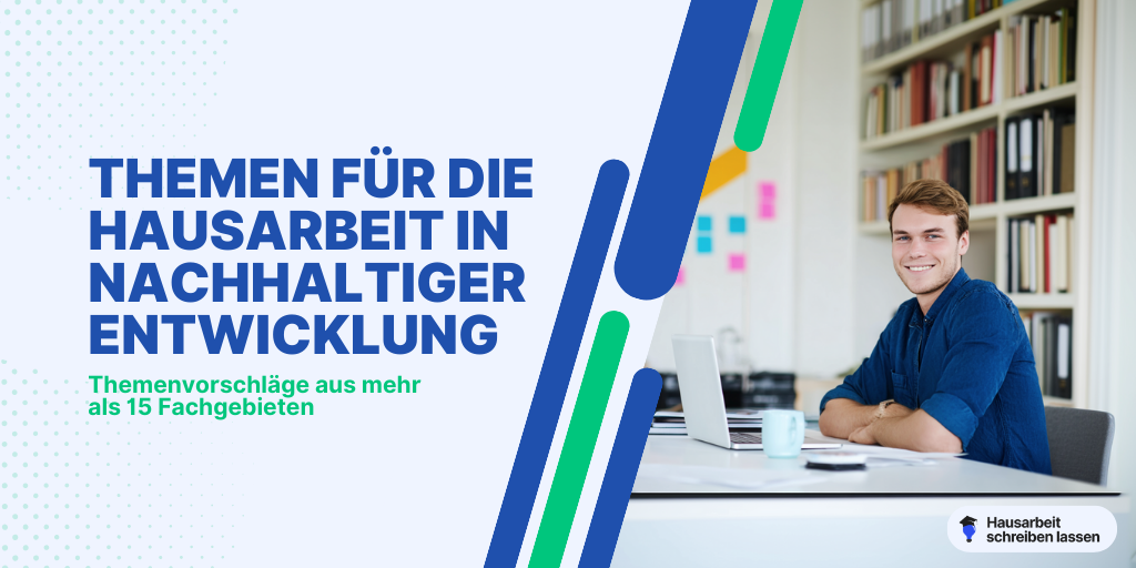 Themen für die Hausarbeit in nachhaltiger Entwicklung